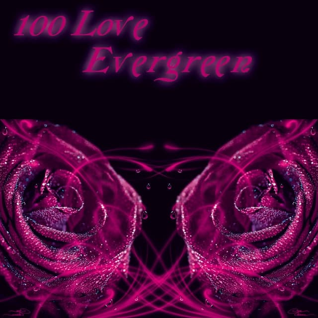 Album cover art for 100 Love Evergreen