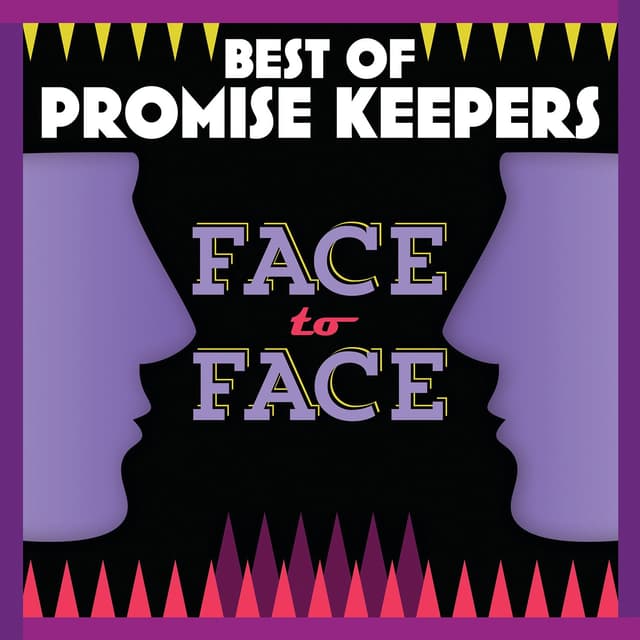 Album cover art for Best Of Promise Keepers: Face To Face