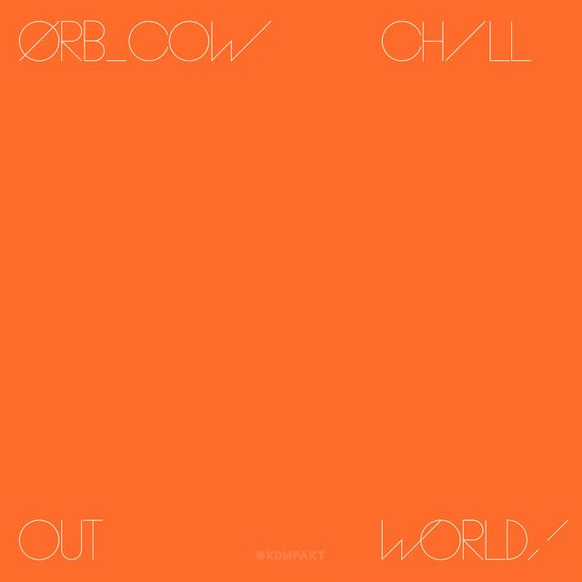 Album cover art for Cow / Chill Out, World!