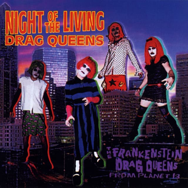 Album cover art for Night Of The Living Drag Queens