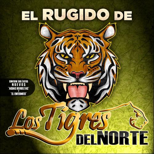 El Rugido...de Los Tigres Del Norte