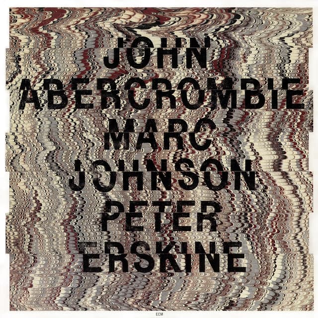 Album cover art for John Abercrombie - Marc Johnson - Peter Erskine