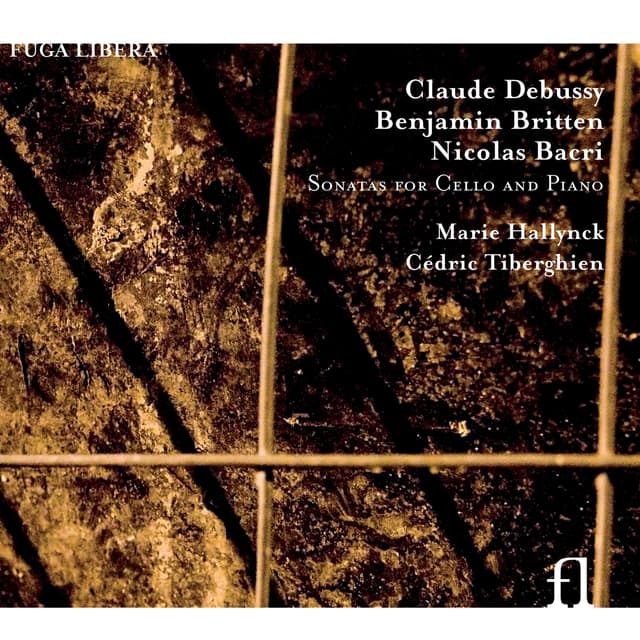 Album cover art for Debussy, Britten & Bacri: Sonatas for Cello and Piano