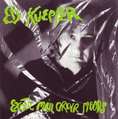 Album cover art for The Exotic Mail Order Moods of Ed Kuepper