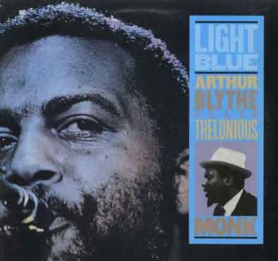 Album cover art for Light Blue - Arthur Blythe Plays Thelonious Monk