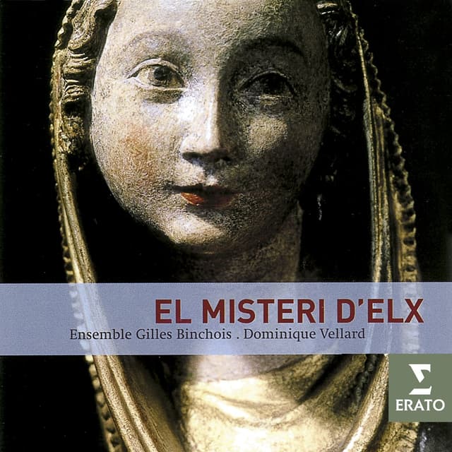 Album cover art for El Misteri D'Elx/Ensemble Gilles Binchois/Vellard