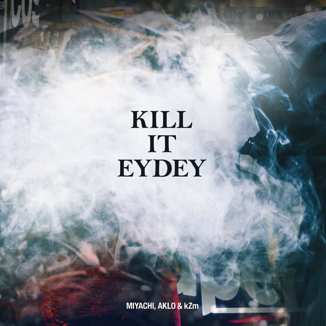 Album cover art for KILL IT EYDEY - Single