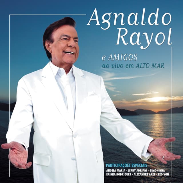 Album cover art for Agnaldo Rayol E Amigos Ao Vivo Em Alto Mar