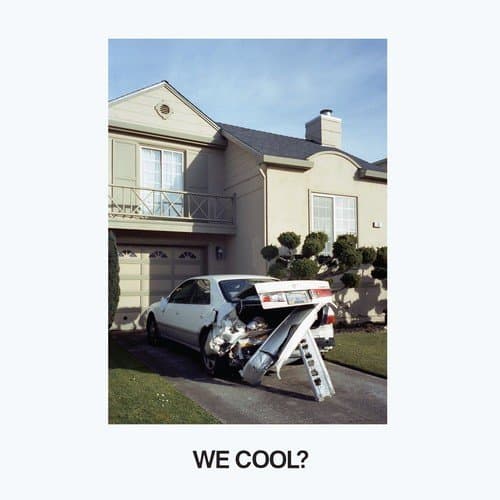 Album cover art for We Cool?