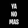 Ya No Más (Ya No Mas)