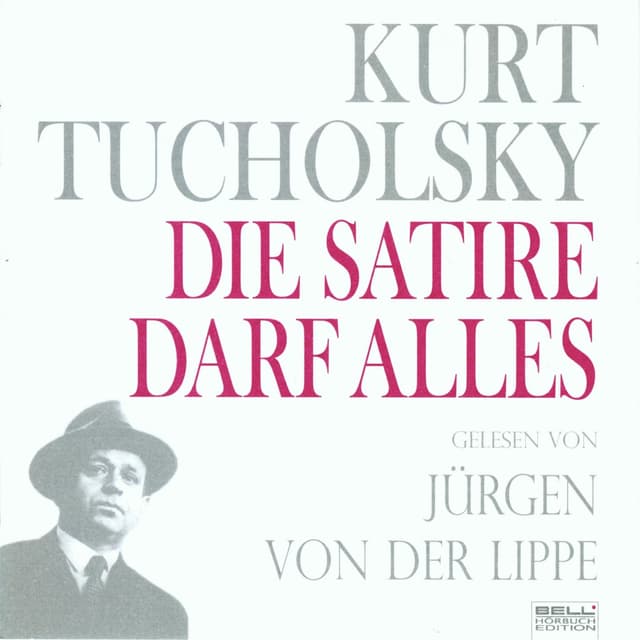 Album cover art for Kurt Tucholsky - Panter Tiger Und Co. Die Satire Darf Alles!