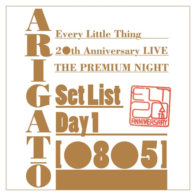 Album cover art for Every Little Thing 20th Anniversary LIVE "THE PREMIUM NIGHT" ARIGATO SET LIST Day1 [0805]