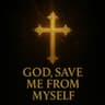 God, Save Me From Myself.