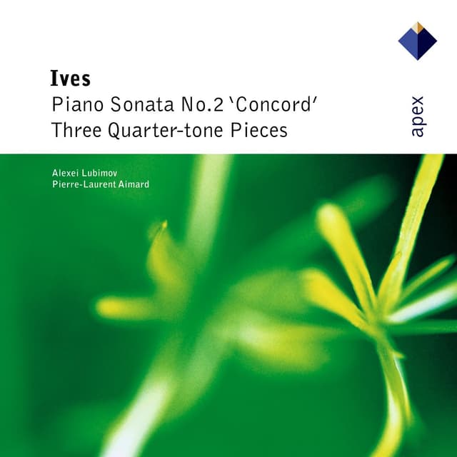 Album cover art for Ives : Piano Sonata No. 2 "Concord" - Three Quarter-Tone Pieces