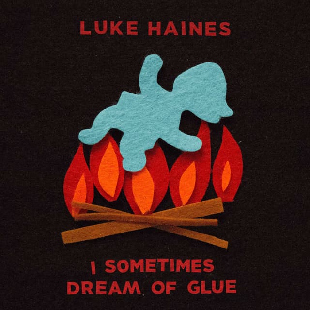 Album cover art for I Sometimes Dream of Glue
