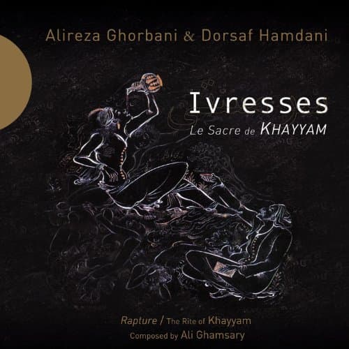 Album cover art for Ivresses - Le Sacre de Khayyam