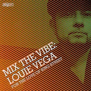Album cover art for Mix The Vibe: Louie Vega - For The Love Of King Street