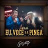Eu, Você E A Pinga (Eu, Voce E A Pinga)