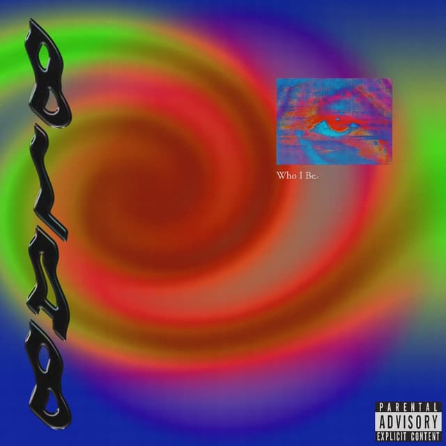 Album cover art for WHO I BE