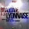 Braquage à la Lyonnaise (Braquage a la Lyonnaise)
