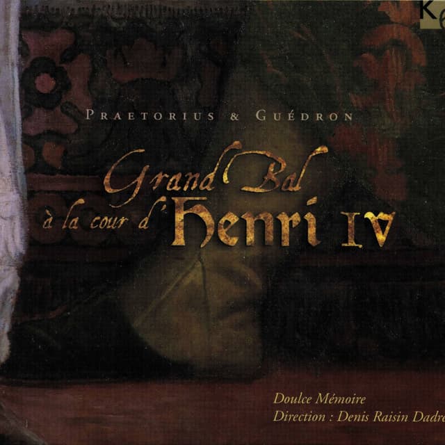 Album cover art for Praetorius - Guédron: Grand Bal à la Cour d'Henri IV