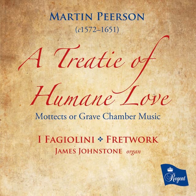 Album cover art for Peerson: A Treatie of Humane Love - Mottects or Grave Chamber Music