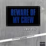 Beware of My Crew