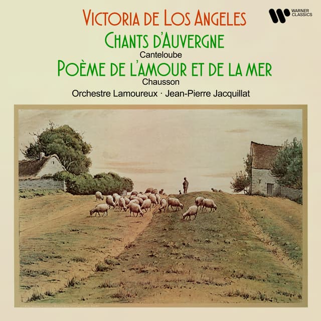 Album cover art for Canteloube: Chants d'Auvergne - Chausson: Poème de l'amour et de la mer, Op. 19