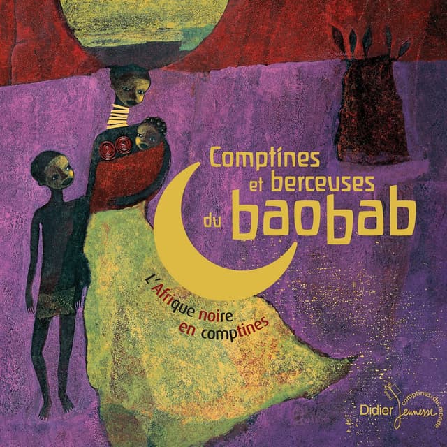 Album cover art for Comptines et berceuses du Baobab : L'Afrique noire en 30 comptines