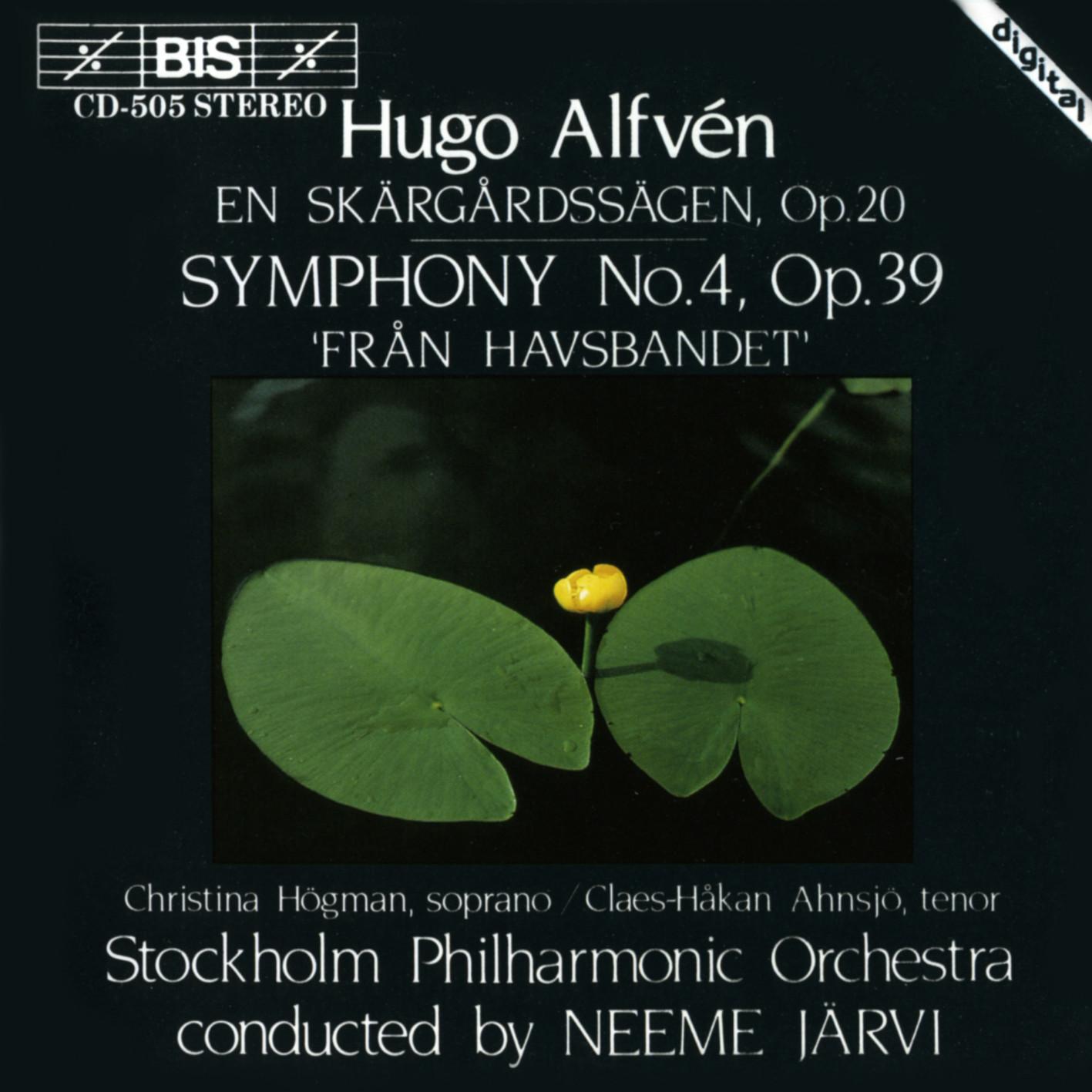 En Skärgårdssägen, Op.20 / Symphony No.4, Op.39 'Från Havsbandet'