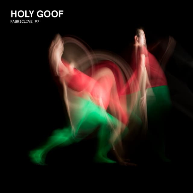 Album cover art for FabricLive 97: Holy Goof