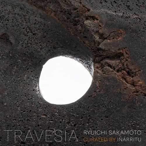 Album cover art for TRAVESIA RYUICHI SAKAMOTO CURATED BY INARRITU