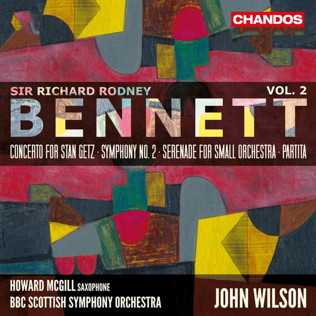 Album cover art for Bennett: Concerto for Stan Getz, Symphony No. 2, Serenade for Small Orchestra & Partitia