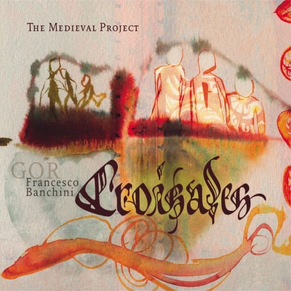 Album cover art for The Medieval Project: Croisades
