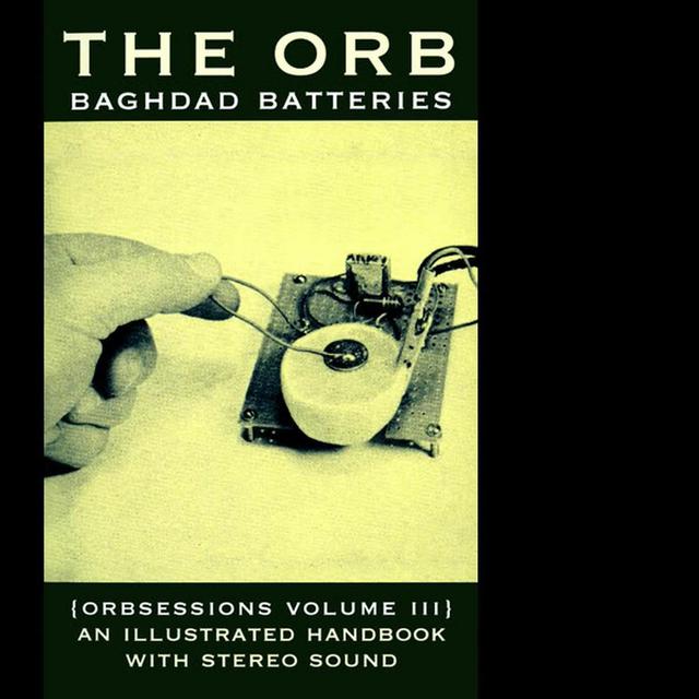Album cover art for Baghdad Batteries (Orbsessions Volume III)