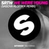 We Were Young (Sasha Kloeber Remix)