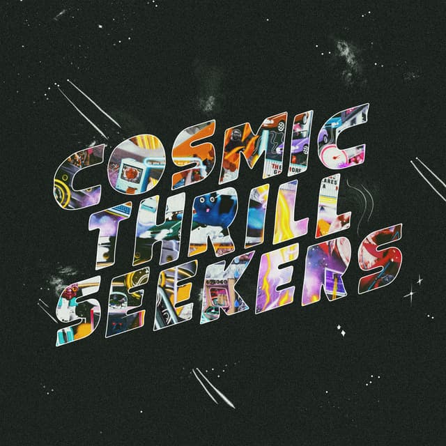 Album cover art for Cosmic Thrill Seekers