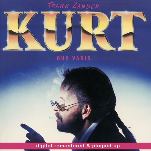 Album cover art for Kurt - Quo Vadis - Remastered And Pimped Up