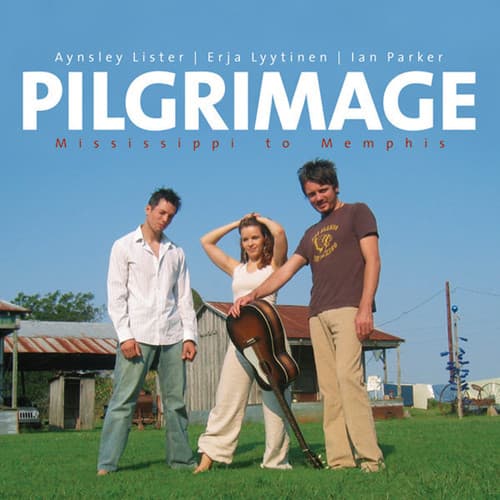 Album cover art for Pilgrimage : Mississippi To Memphis
