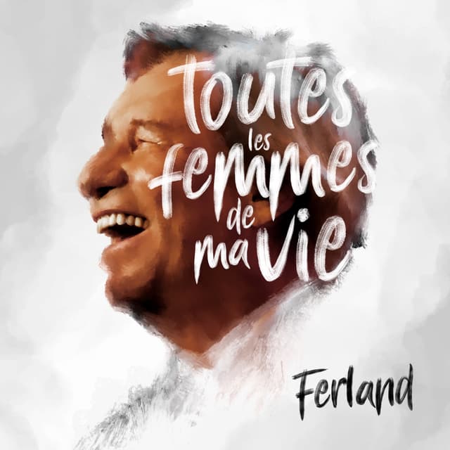 Album cover art for Toutes les Femmes de Ma Vie