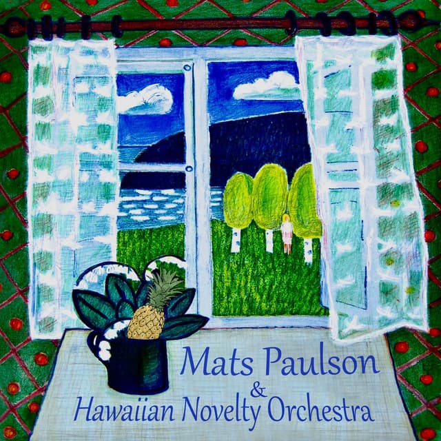 Album cover art for Mats Paulson & Hawaiian Novelty Orchestra