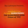 Everybody's Free (To Wear Sunscreen)