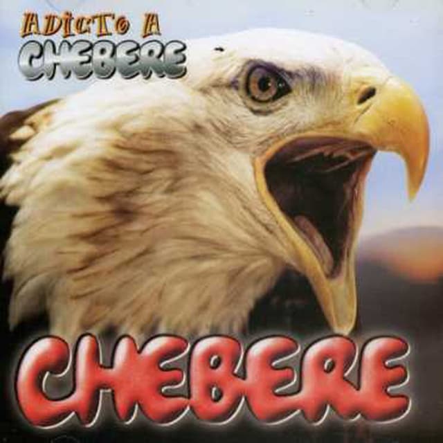 Album cover art for Adicto a Chebere