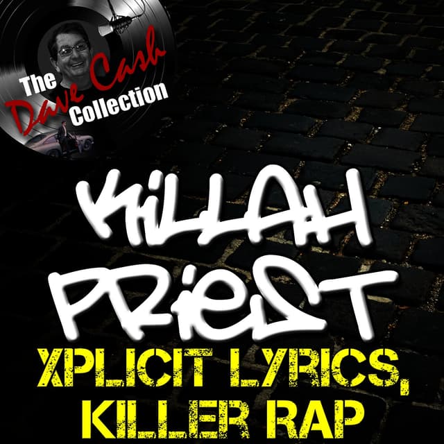 Album cover art for Xplicit Lyrics, Killer Rap - [the Dave Cash Collection]