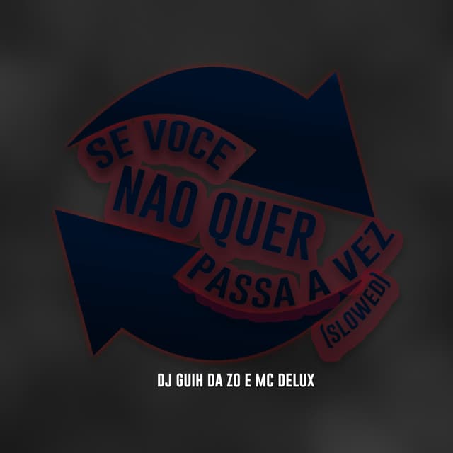 Album cover art for Se Você Não Quer Passa a Vez (Slowed)
