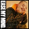 Ease My Mind