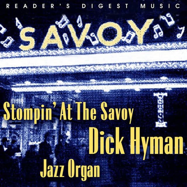 Album cover art for Reader's Digest Music: Stompin' At The Savoy: Dick Hyman Jazz Organ