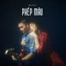 Phép Màu (Phep Mau)