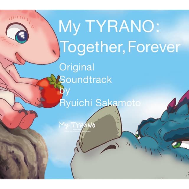 Album cover art for My TYRANO: Together, Forever Original Soundtrack by Ryuichi Sakamoto