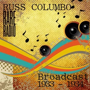 Album cover art for Russ Columbo`s Rare Radio Broadcasts 1933 - 1934